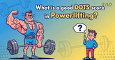 what is a good dots score in powerlifting?